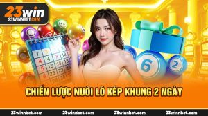 Chiến Lược Lô Kép Khung 2 Ngày