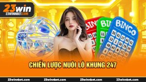 Chiến lược nuôi Lô Khung 247