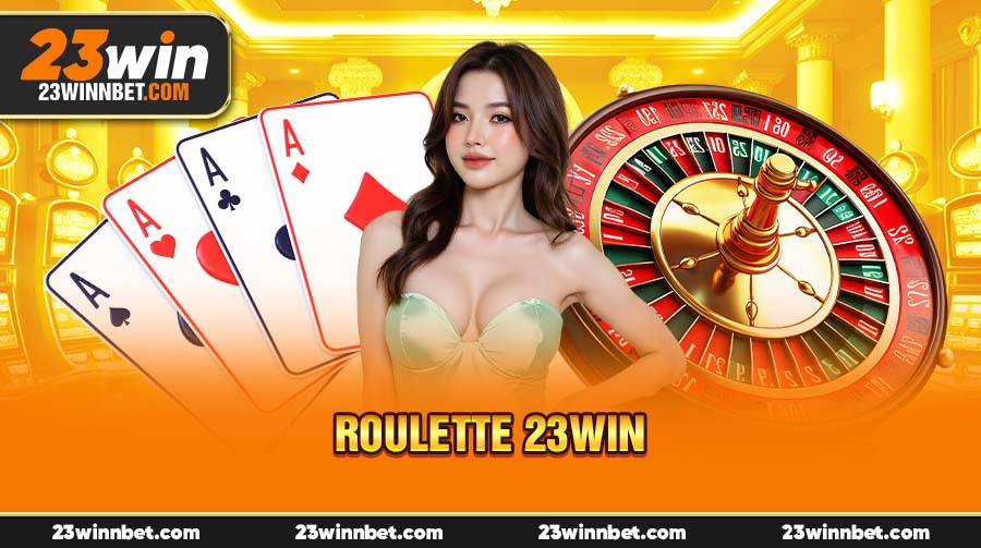 roulette 23win